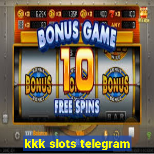 kkk slots telegram